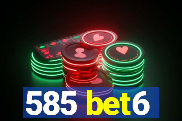 585 bet6